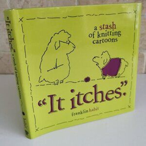 It Itches A Stash of Knitting Cartoons Hardcover Franklin Habit Cute Knitter